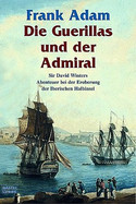 Die Guerillas und der Admiral