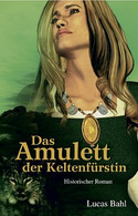 Das Amulett der Keltenfürstin