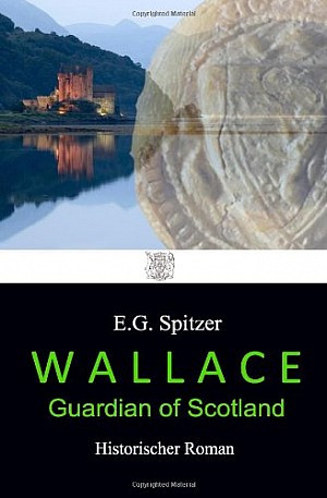 Wallace - Guardian of Scotland