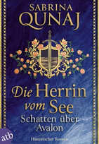 Die Herrin vom See – Schatten über Avalon