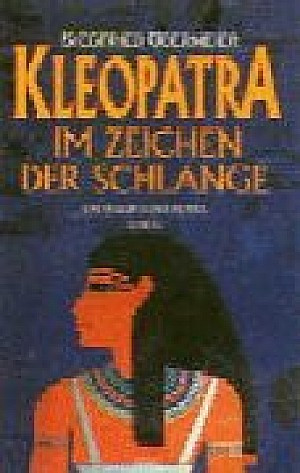 Kleopatra. Im Zeichen der Schlange