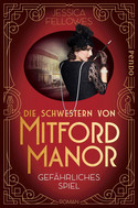 Die Schwestern von Mitford Manor – Gefährliches Spiel