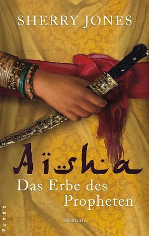 Aisha. Das Erbe der Propheten