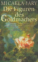 Die Figuren des Goldmachers