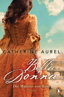 Bella Donna. Die Malerin von Rom