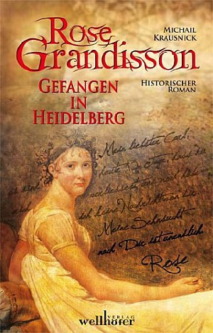 Rose Grandisson - Gefangen in Heidelberg