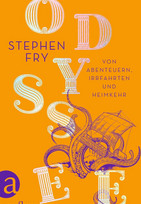 Odyssee: Von Abenteuern, Irrfahrten und Heimkehr (Die Mythos-Tetralogie 4)