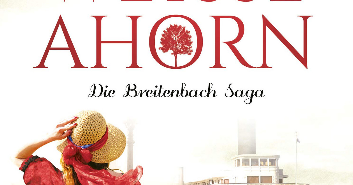 Der weiße Ahorn Die Breitenbach Saga 1 PDF Epub-Ebook