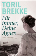 Für immer, Deine Agnes