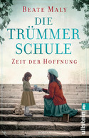 Die Trümmerschule - Zeit der Hoffnung (Lehrerin für ein besseres Morgen 1)