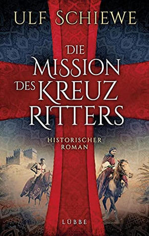 Die Mission des Kreuzritters