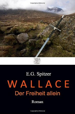 Wallace - Der Freiheit allein