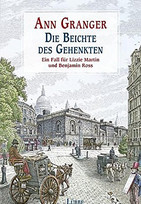 Die Beichte des Gehenkten (Ein Fall für Lizzie Martin und Benjamin Ross 5)