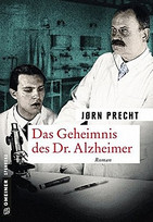 Das Geheimnis des Dr. Alzheimer