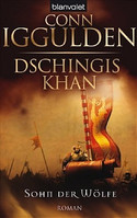 Dschingis Khan. Sohn der Wölfe