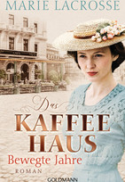 Das Kaffeehaus - Bd.1: Bewegte Jahre
