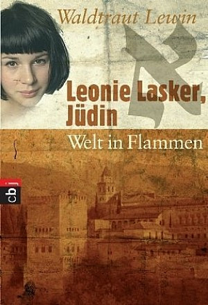 Leonie Lasker, Jüdin - Welt in Flammen