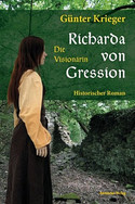 Richarda von Gression - Die Visionärin