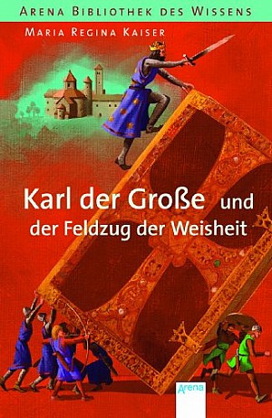 Karl der Große und der Feldzug der Weisheit