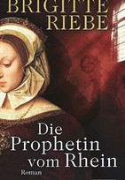 Die Prophetin vom Rhein