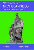Michelangelo - Der Zorn des Schöpfers
