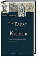 Der Papst im Kerker