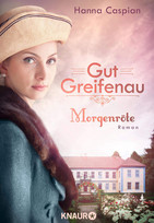 Gut Greifenau - Bd. 3: Morgenröte