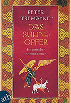 Das Sühneopfer (Schwester Fidelma ermittelt 22)