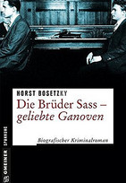 Die Brüder Sass - Geliebte Ganoven