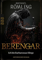 Berengar: Ich bin Barbarossas Klinge