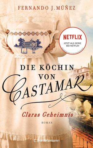 Die Köchin von Castamar: Claras Geheimnis