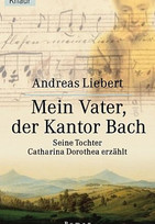 Mein Vater, der Kantor Bach