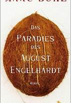 Das Paradies des August Engelhardt