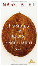 Das Paradies des August Engelhardt