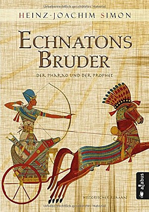 Echnatons Bruder. Der Pharao und der Prophet