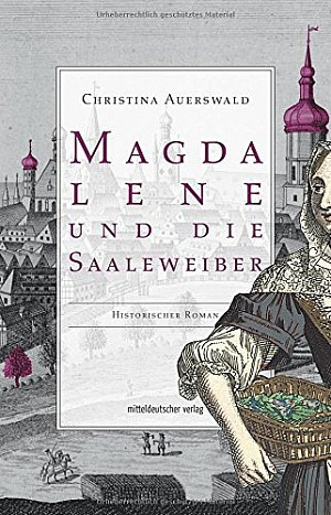 Magdalene und die Saaleweiber