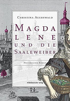 Magdalene und die Saaleweiber