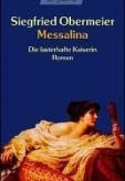 Messalina. Die lasterhafte Kaiserin