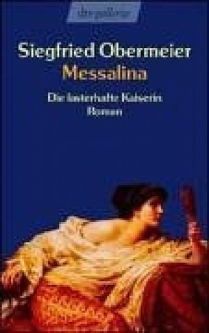 Messalina. Die lasterhafte Kaiserin