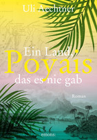 Poyais. Ein Land, das es nie gab