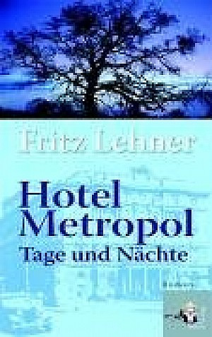 Hotel Metropol. Tage und Nächte