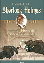 Sherlock Holmes und der Fluch des grünen Diamanten