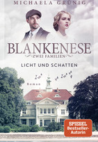Blankenese - Zwei Familien: Licht und Schatten (Die Zeitenwende-Reihe 1)