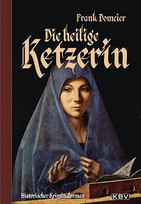 Die heilige Ketzerin