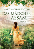 Das Mädchen aus Assam (Die Frauen der Teeplantage 1)