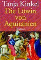Die Löwin von Aquitanien