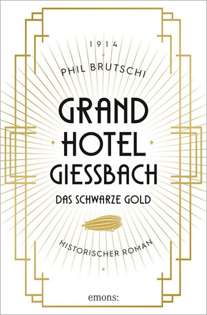 Grandhotel Giessbach - Das schwarze Gold