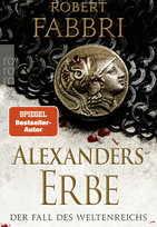 Alexanders Erbe: Der Fall des Weltenreichs