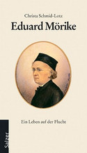Eduard Mörike - Ein Leben auf der Flucht