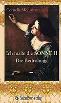 Ich malte die Sonne - Die Bedrohung